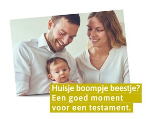 Huisje boompje beestje? Een goed moement voor een testament.